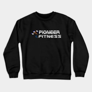 Pioneer Fitness 1 - White Crewneck Sweatshirt